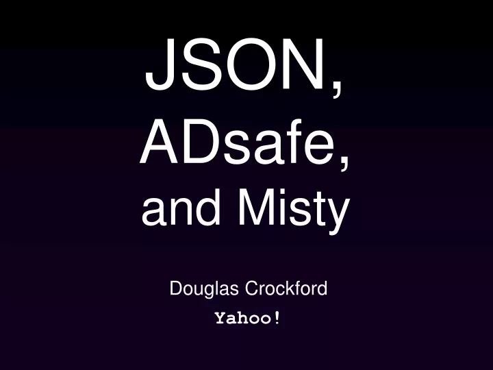 json adsafe and misty