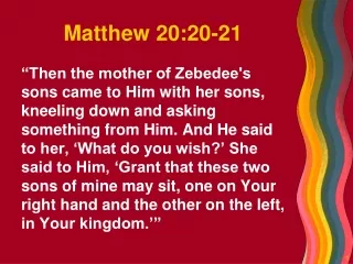 Matthew 20:20-21