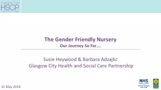The Gender Fri endly Nursery Our Journey So Far….