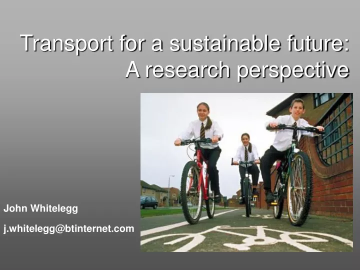 transport for a sustainable future a research perspective