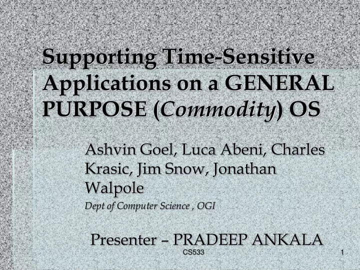 supporting time sensitive applications on a general purpose commodity os