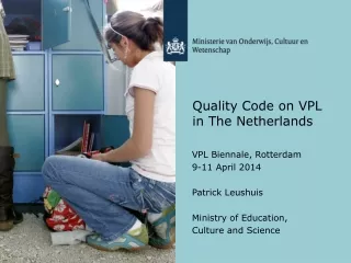 Quality Code on VPL in The Netherlands