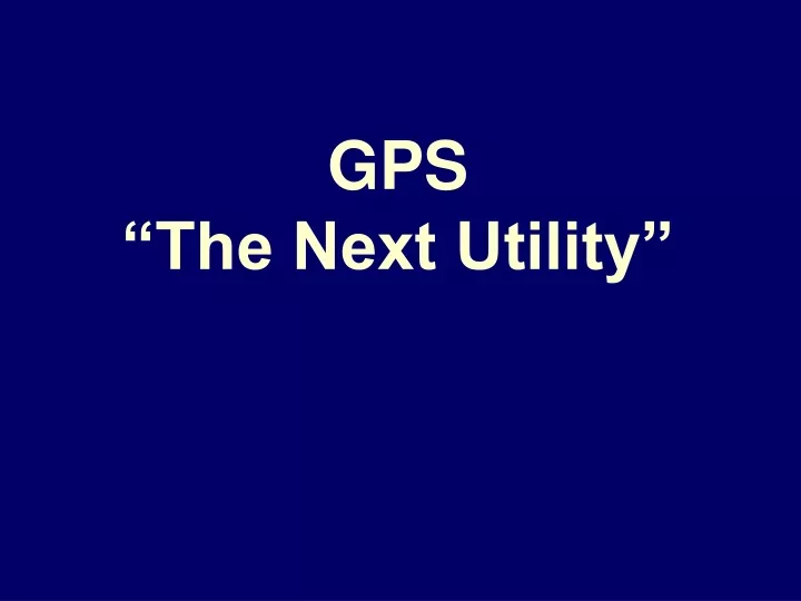 gps the next utility