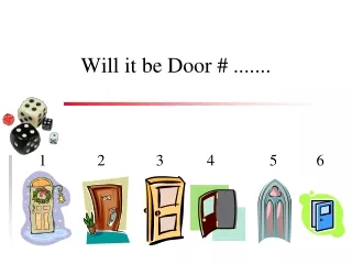 Will it be Door # .......