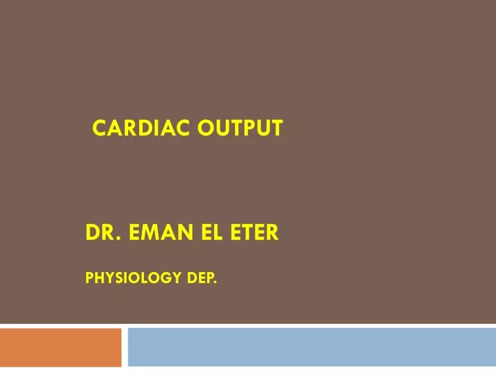 cardiac output dr eman el eter physiology dep
