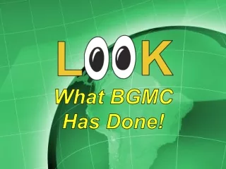 What BGMC Has Done!