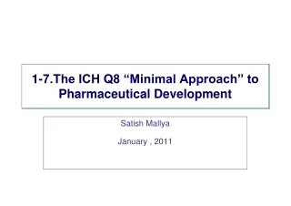 1-7.The ICH Q8 “Minimal Approach” to Pharmaceutical Development