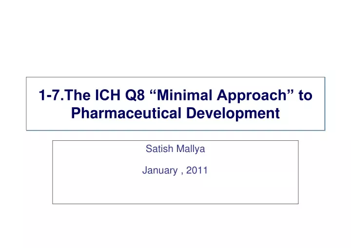 1 7 the ich q8 minimal approach to pharmaceutical development