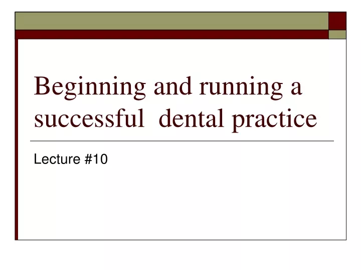 beginning and running a successful dental practice
