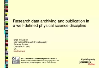 Research data archiving and publication in a well-defined physical science discipline