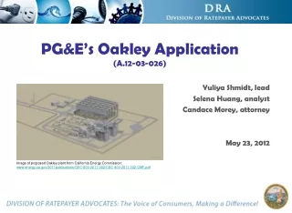 PG&amp;E’s Oakley Application (A.12-03-026)