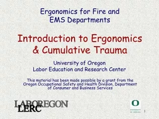 Ergonomics for Fire and  EMS Departments Introduction to Ergonomics &amp; Cumulative Trauma