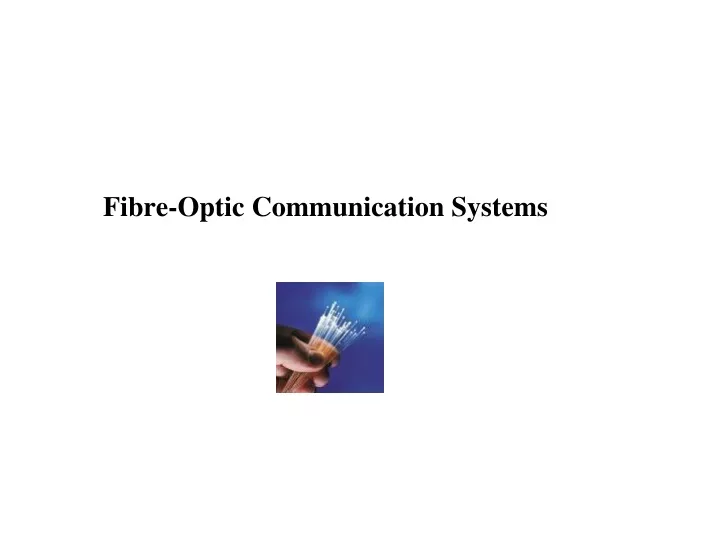fibre optic communication systems