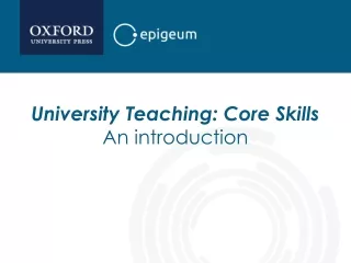 University Teaching: Core Skills An introduction
