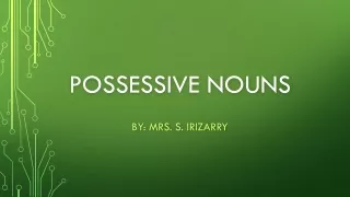 Possessive nouns