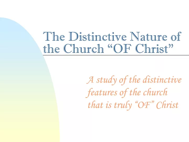 the distinctive nature of the church of christ