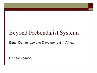 Beyond Prebendalist Systems