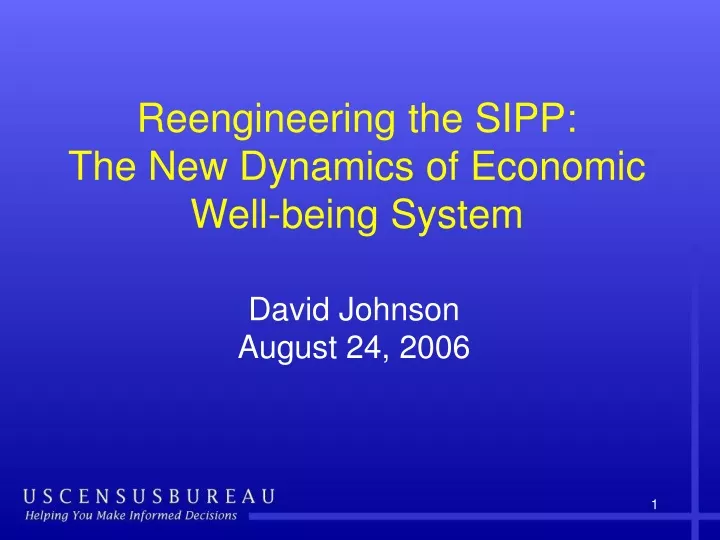 reengineering the sipp the new dynamics of economic well being system