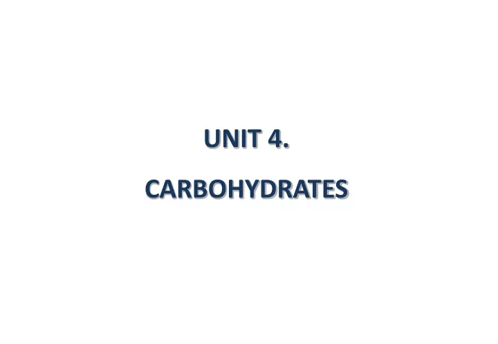 unit 4 carbohydrates