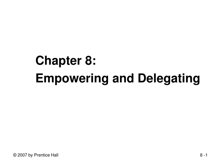 chapter 8 empowering and delegating