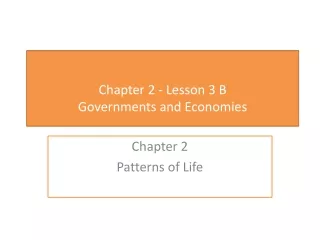 Chapter 2 - Lesson 3 B  Governments and Economies