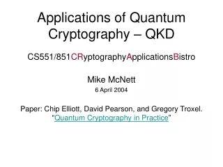 Applications of Quantum Cryptography – QKD