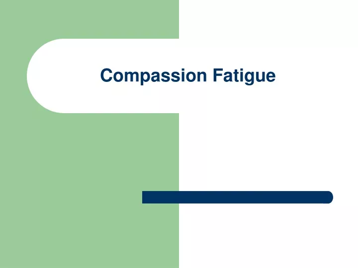 compassion fatigue