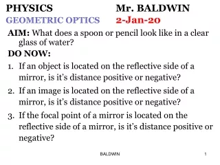 PHYSICS 			Mr. BALDWIN GEOMETRIC OPTICS 2-Jan-20