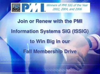 Winners of PMI SIG of the Year 2002, 2004, and 2006