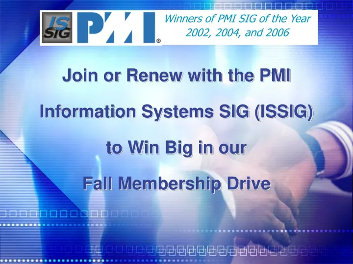 join or renew with the pmi information systems sig issig to win big in our fall membership drive