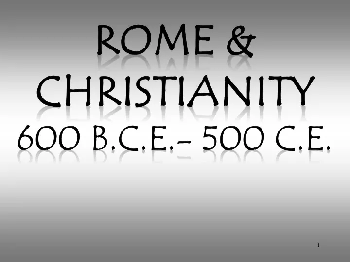rome christianity 600 b c e 500 c e