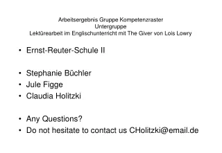 Ernst-Reuter-Schule II Stephanie Büchler Jule Figge Claudia Holitzki Any Questions?