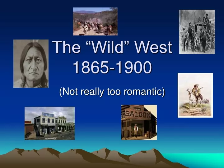 the wild west 1865 1900