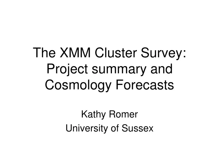 the xmm cluster survey project summary and cosmology forecasts