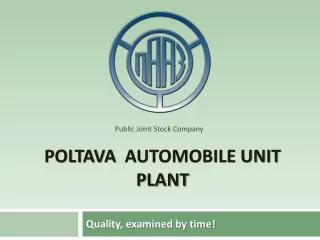 POLTAVA  AUTOMOBILE UNIT PLANT