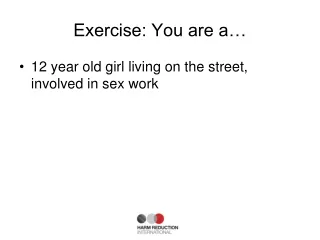 Exercise: You are a…