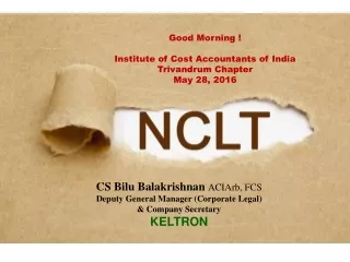 Good Morning ! Institute of Cost Accountants of India  Trivandrum Chapter May 28, 2016
