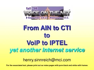 From AIN to CTI  to  VoIP to IPTEL yet another Internet service