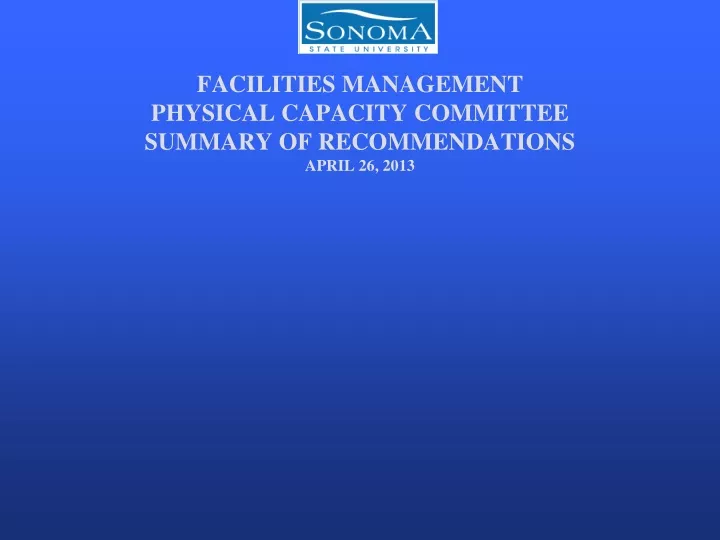 facilities management physical capacity committee summary of recommendations april 26 2013