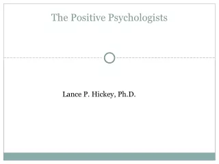 The Positive Psychologists