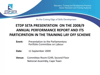 Event: 	     Presentation to the Parliamentary 		    Portfolio Committee on Labour