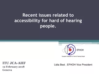 Recent issues related to accessibility for hard of hearing people.