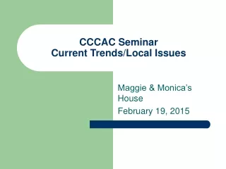 CCCAC Seminar Current Trends/Local Issues