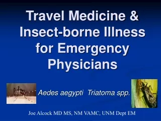 Travel Medicine &amp; Insect-borne Illness for Emergency Physicians