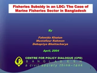 Fisheries Subsidy in an LDC: The Case of Marine Fisheries Sector in Bangladesh