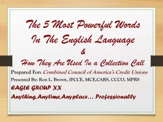 The 5 Most Powerful Words  In The English Language &amp; How They Are Used In a Collection Call
