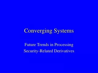 Converging Systems