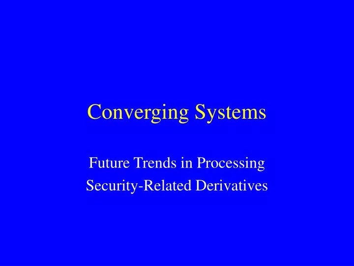 converging systems