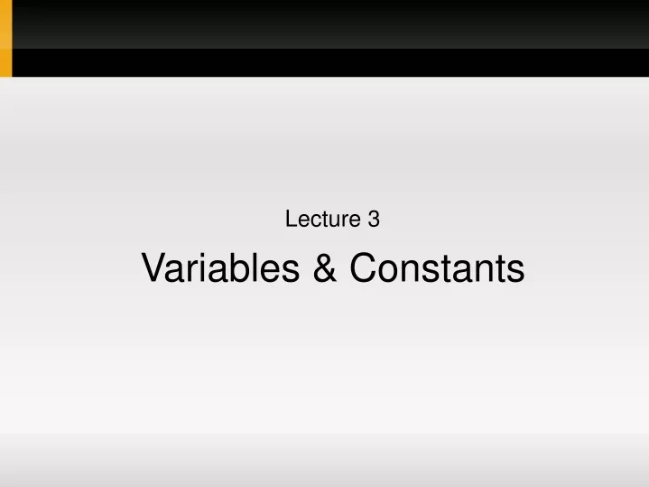 lecture 3 variables constants
