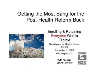 Getting the Most Bang for the Post-Health Reform Buck